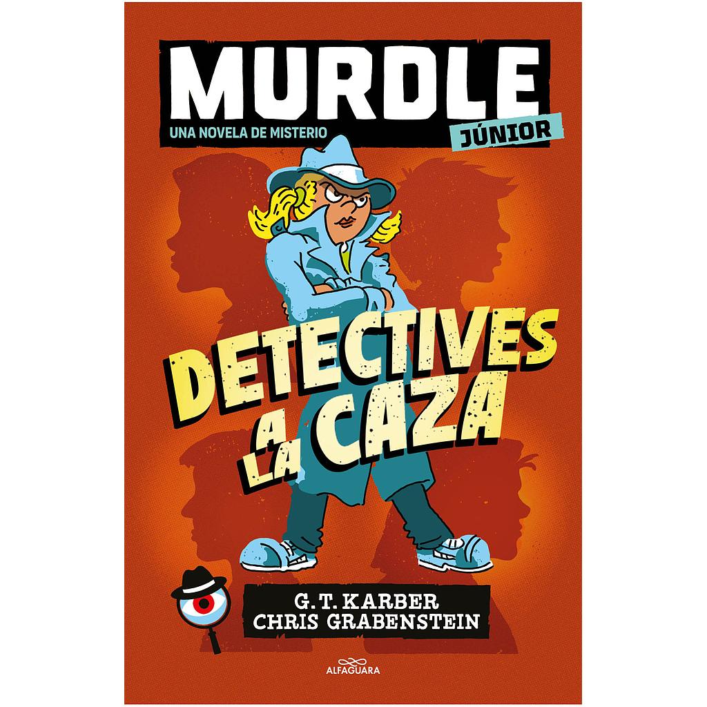 Murdle Junior. La novela 1 - Detectives a la caza