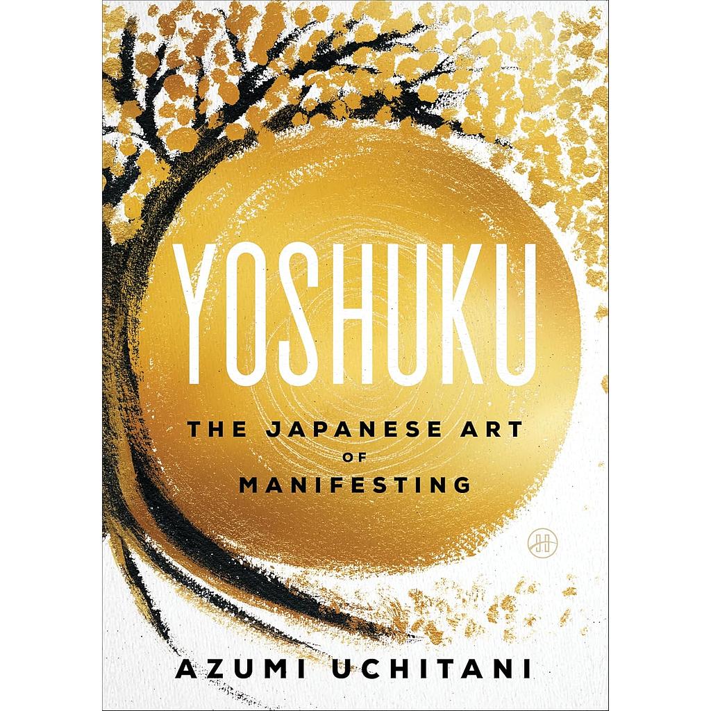 Yoshuku: The Japanese Art of Manifesting