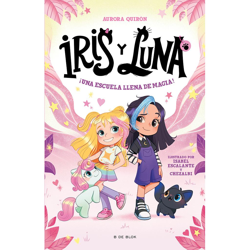 Iris y Luna 1: Una escuela llena de magia