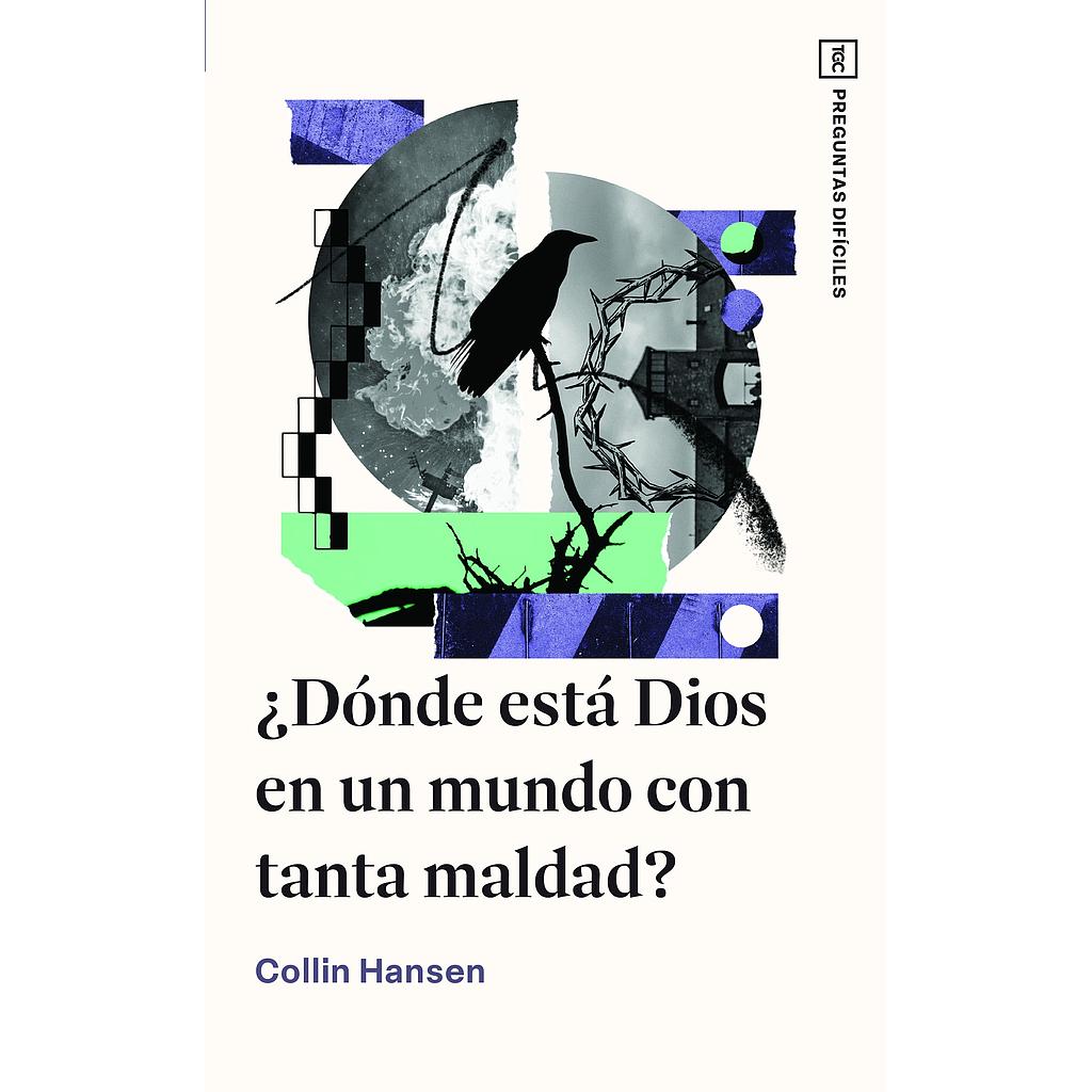 Donde esta Dios en un mundo con tanta maldad