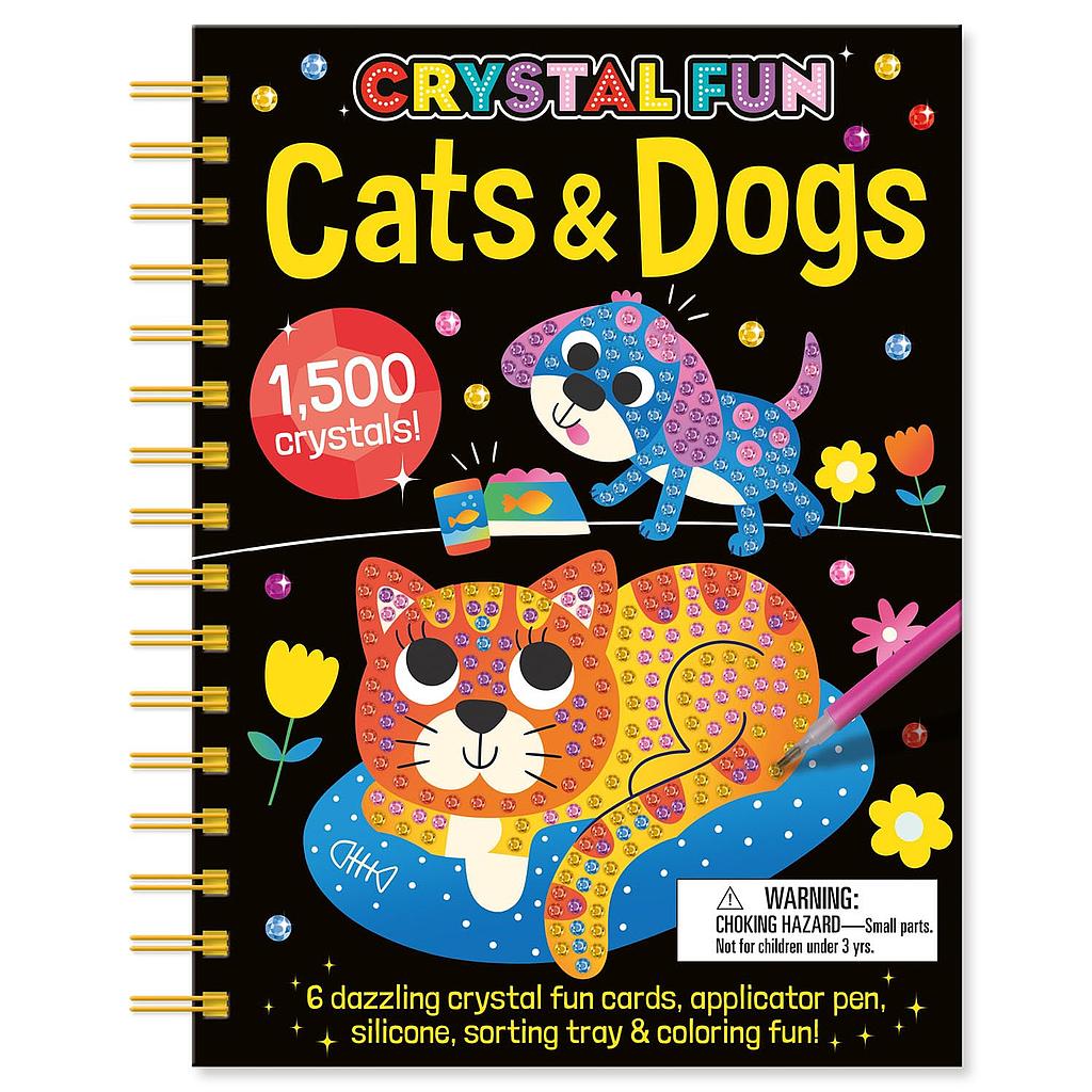 Crystal Fun: Cats &amp; Dogs