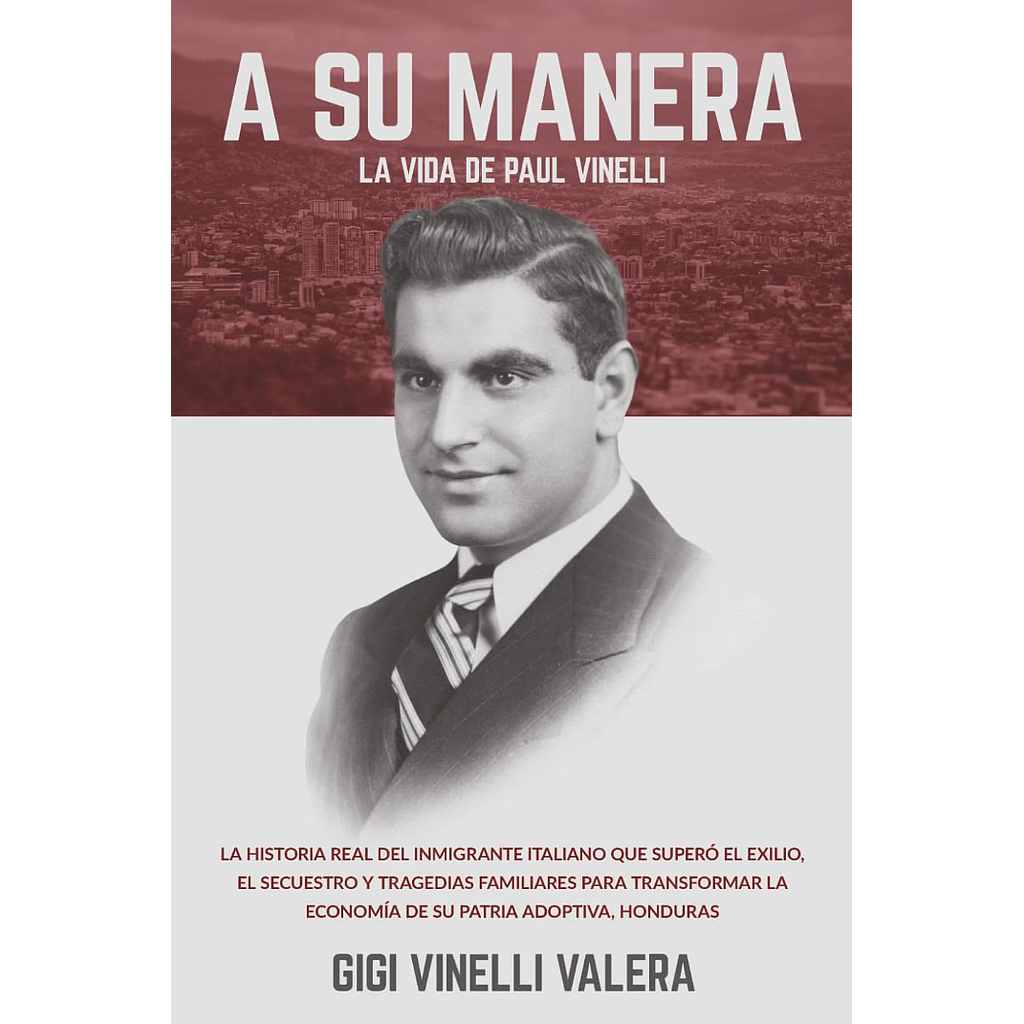 A Su Manera: La vida de Paul Vinelli