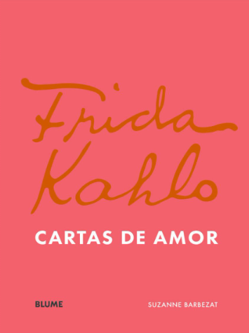 Frida Khalo. Cartas de amor
