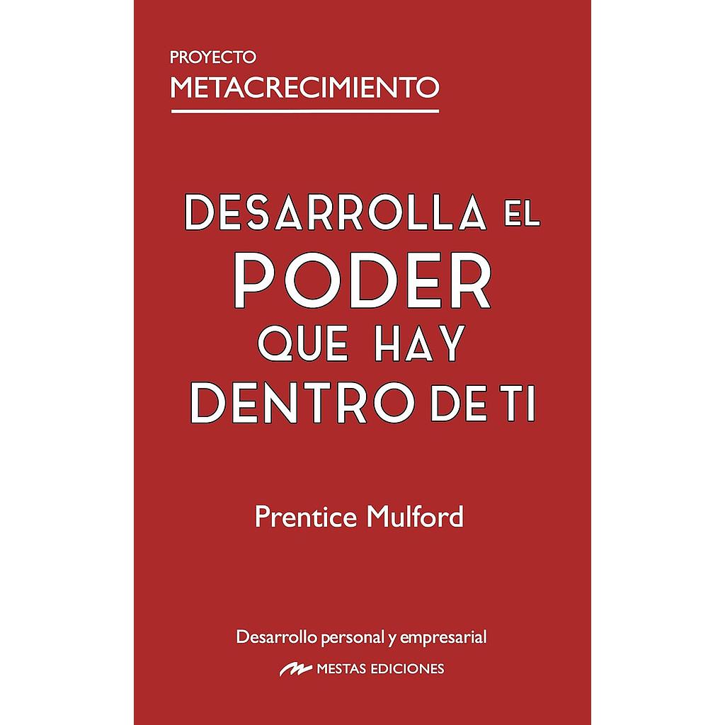 Desarrolla el poder que hay dentro de ti