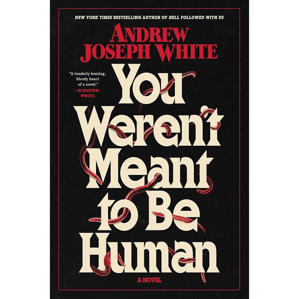 You Weren't Meant to Be Human