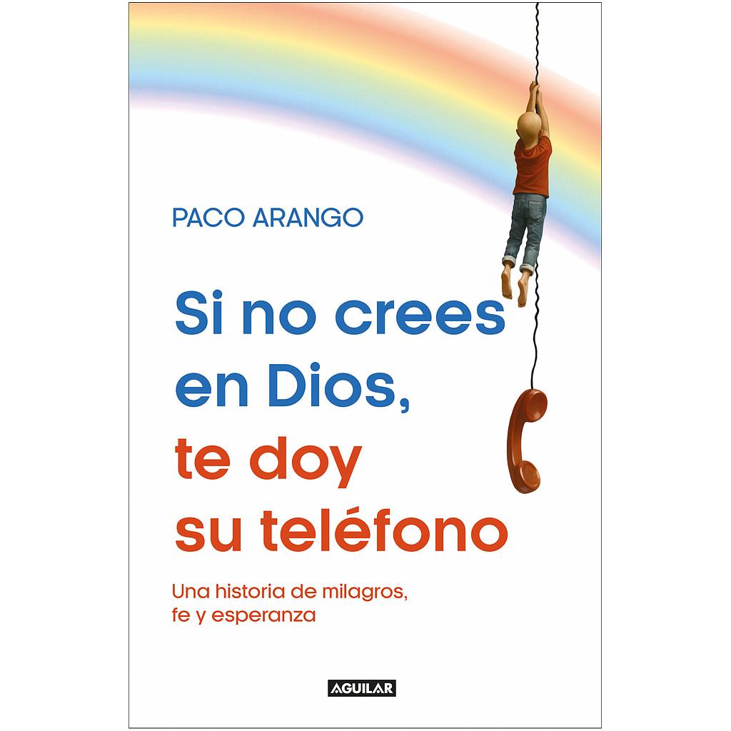 Si no crees en Dios, te doy su telefono