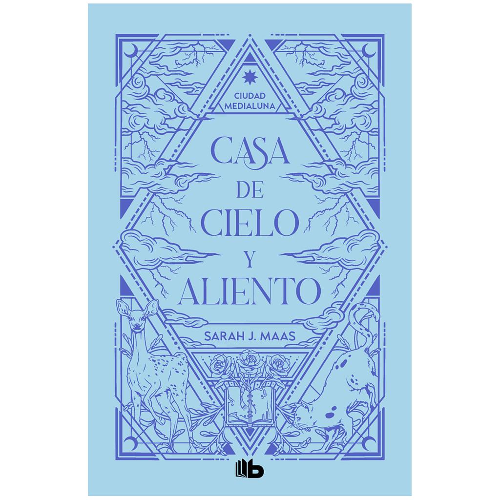 Casa de cielo y aliento (Ciudad Medialuna 2)