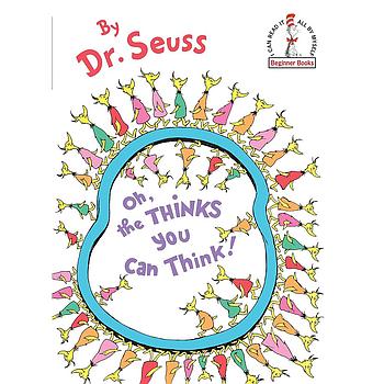 Dr. Seuss: Oh, the thinks you can think
