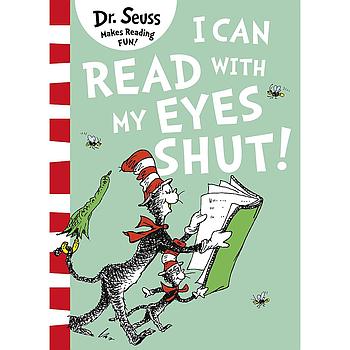 Dr. Seuss I can read with my eyes shut