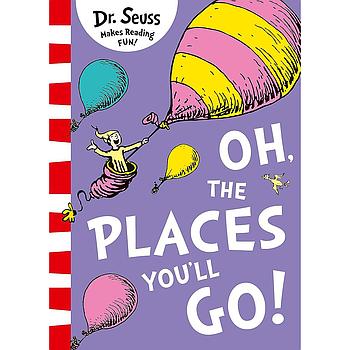 Dr. Seuss Oh, the Places You'll Go