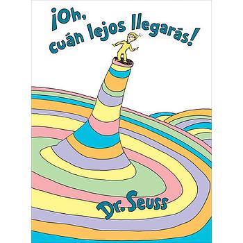 Dr. Seuss Oh cuan lejos llegaras