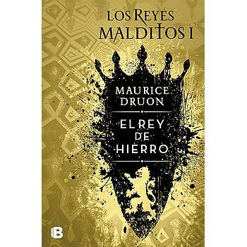 Los reyes malditos 1: El rey de hierro