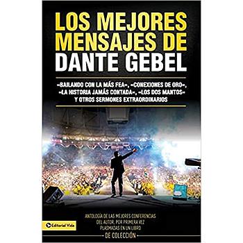 Los mejores mensajes de Dante Gebel