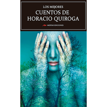 Los Mejores Cuentos Horacio Quiroga
