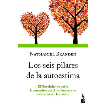 Los seis pilares de la Autoestima