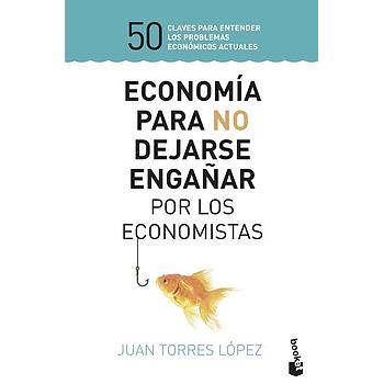 Economia para no dejarse engañar por...