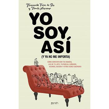 Yo soy asi y ya no me importa
