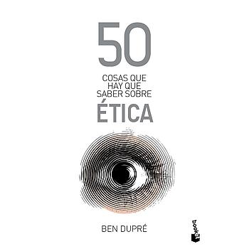 50 cosas que hay que saber sobre etica