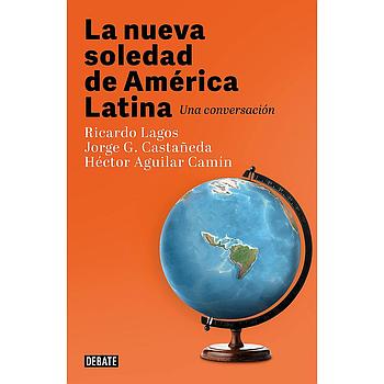 La nueva soledad de America Latina