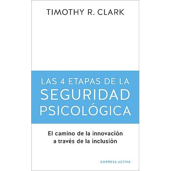 Las 4 etapas de la seguridad psicologica