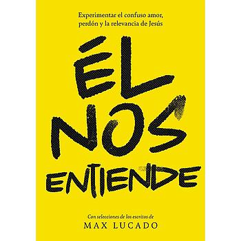 El nos entiende