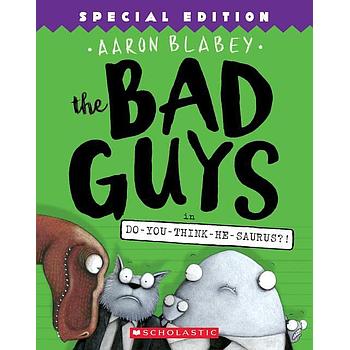 The Bad Guys 7 in Do-You-Think-He-Saurus