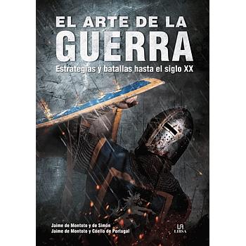 El Arte de la Guerra: Estrategias y Batallas hasta el Siglo XX