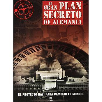 El Gran Plan Secreto de Alemania