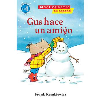 Lector nivel 1: Gus hace un amigo