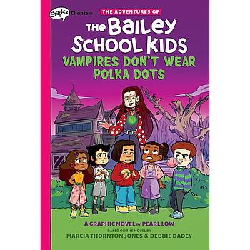 The Adventures of the Bailey #1 Vampires Don't Wear