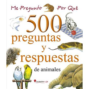 500 preguntas y respuestas: De animales