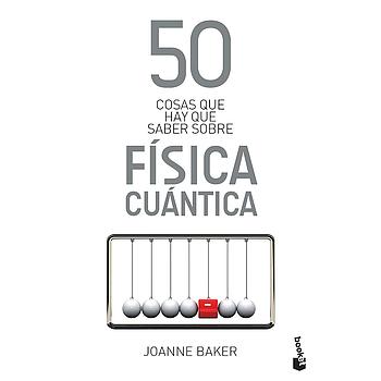 50 cosas que hay que saber sobre física cuántica
