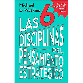 Las 6 disciplinas del pensamiento estrategico