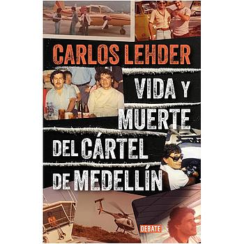 Vida y muerte del cartel de Medellin
