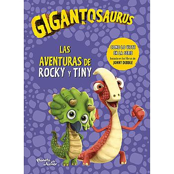 Gigantosaurus. Las aventuras de Rocky y Tiny
