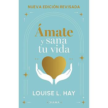 Amate y sana tu vida