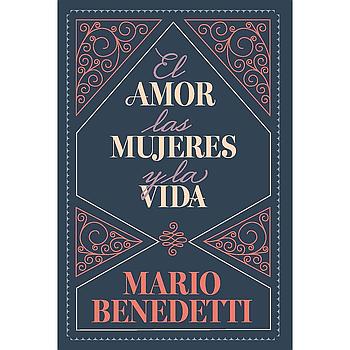 El amor las mujeres y la vida