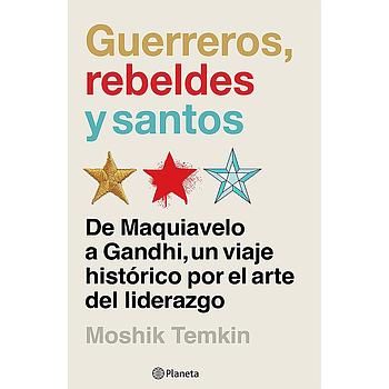 Guerreros, rebeldes y santos