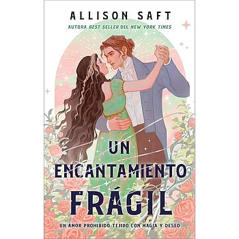 Un encantamiento fragil