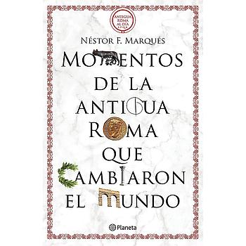 Momentos de la antigua Roma que cambiaron el mundo