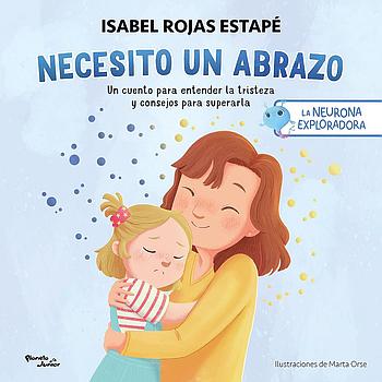 La neurona exploradora necesito un abrazo