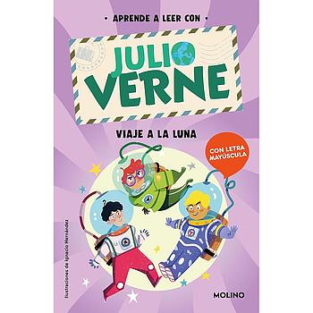 Aprende a leer con Julio Verne: Viaje a la luna