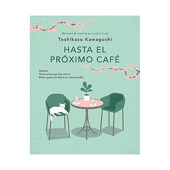 Hasta el proximo cafe (Antes de que se enfríe el cafe 4)