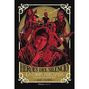 Heroes del silencio Biografia