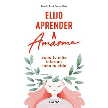 Elijo aprender a amarme