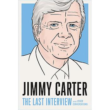 Jimmy Carter The Last Interview