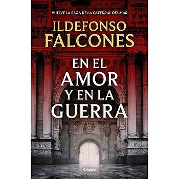 En el amor y en la guerra (La catedral del mar 3)