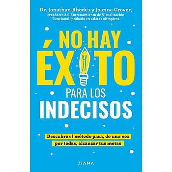No hay exito para los indecisos