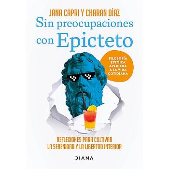 Sin preocupaciones con Epicteto