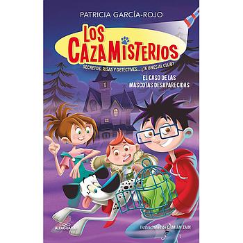 Los cazamisterios 1 - El caso de las mascotas desaparecidas